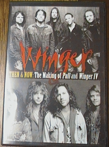 Winger : Then & Now: The Making of Pull and Winger IV